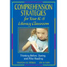Comprehension Strategies for Your K-6 Literacy Classroom: Thinking Before, During, and After Reading