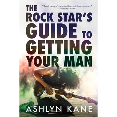 The Rock Star's Guide to Getting Your Man