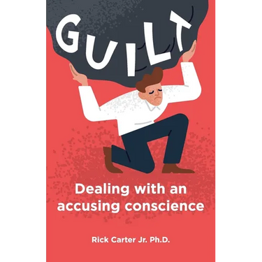 Guilt: Dealing with an accusing conscience