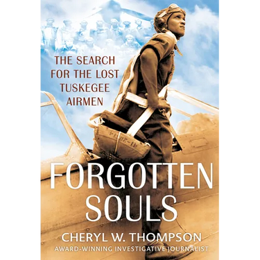 Forgotten Souls: The Search for the Lost Tuskegee Airmen