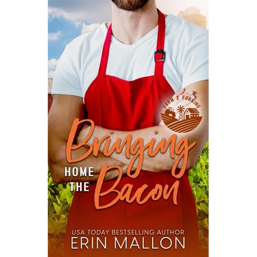 Bringing Home the Bacon: A Surprise Baby Romantic Comedy
