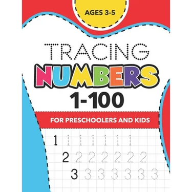 Tracing Numbers (1-100) for Preschoolers and Kids Ages 3-5: Number Writing Practice Book (Math Activity Book)