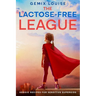 The Lactose-Free League: Heroic Recipes for Sensitive Superkids