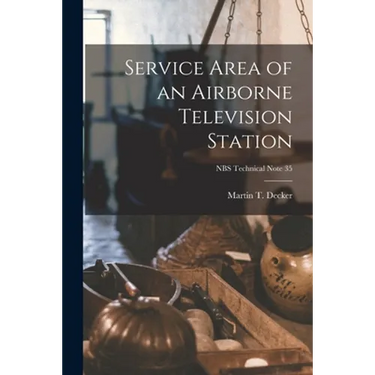 Service Area of an Airborne Television Station; NBS Technical Note 35