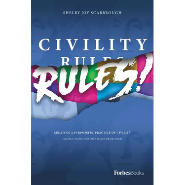 Civility Rules!: Creating a Purposeful Practice of Civility