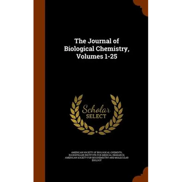 The Journal of Biological Chemistry, Volumes 1-25
