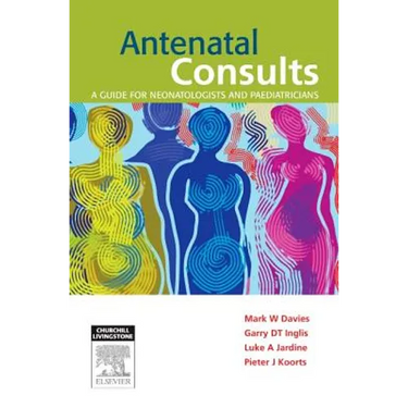 Antenatal Consults: A Guide for Neonatologists and Paediatricians