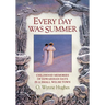 Every Day Was Summer