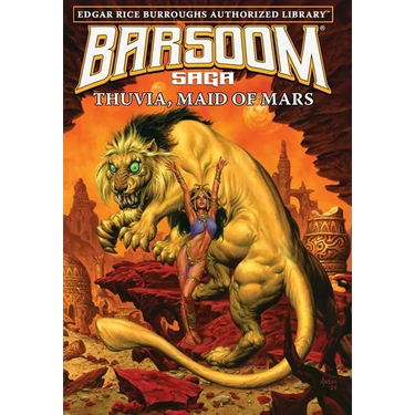 Thuvia, Maid of Mars: Edgar Rice Burroughs Authorized Library / Barsoom Saga 4