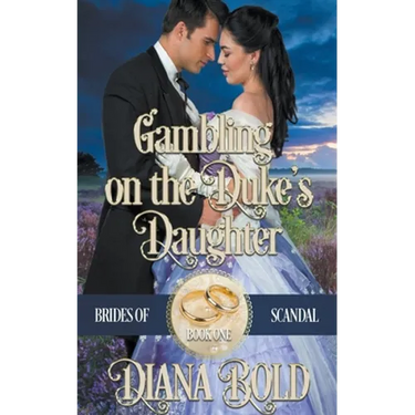 Gambling on the Duke's Daughter