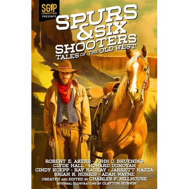 Spurs & Six Shooters: Tales of the Old West