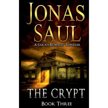 The Crypt: A Sarah Roberts Thriller Book 3