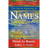 The Secret Meaning of Names Revised Edition