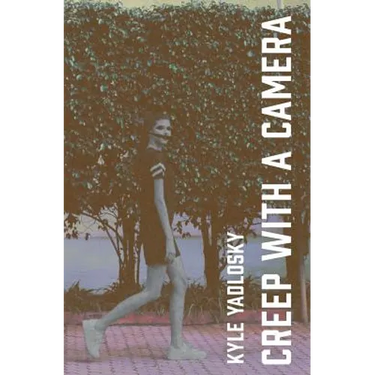 Creep with a Camera