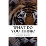 What Do You Think?: A collection of poems by Catherine Balavage
