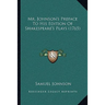 Mr. Johnson's Preface To His Edition Of Shakespeare's Plays (1765)