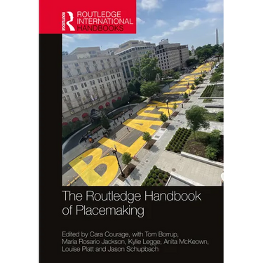 The Routledge Handbook of Placemaking