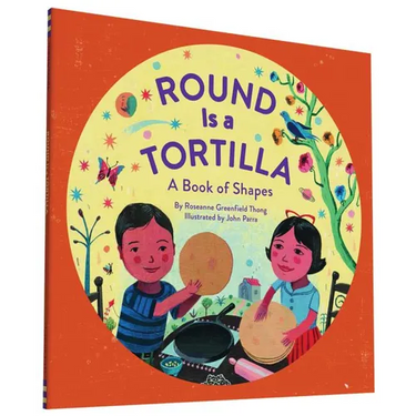 Round Is a Tortilla: A Book of Shapes