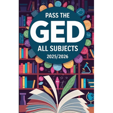 Pass the GED: All Subjects 2025/2026