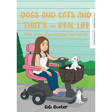 Dogs and Cats And That's - Real Life: Tales of Macaroni McDuffy, Supersleuth