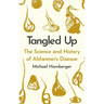 Tangled Up: The History and Science of Alzheimer's Disease