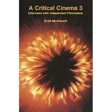 A Critical Cinema 3: Interviews with Independent Filmmakers