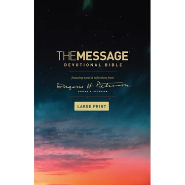 The Message Devotional Bible, Large Print (Softcover): Featuring Notes and Reflections from Eugene H. Peterson