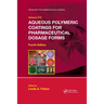 Aqueous Polymeric Coatings for Pharmaceutical Dosage Forms