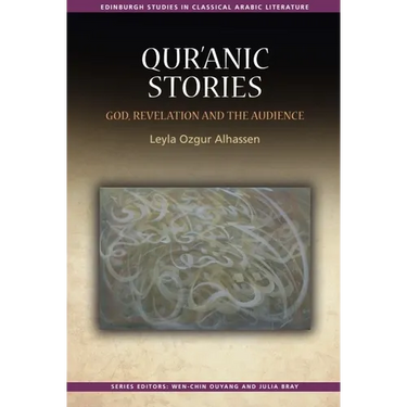 Qur'ānic Stories: God, Revelation and the Audience