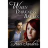 When Darkness Breaks