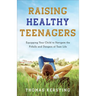 Raising Healthy Teenagers