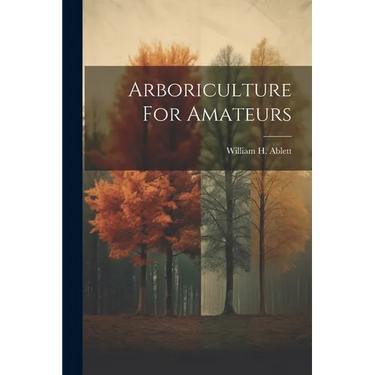 Arboriculture For Amateurs