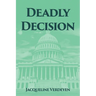Deadly Decision