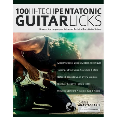 100 Hi-Tech Pentatonic Guitar Licks: Discover the Language of Advanced Technical Rock Guitar Soloing