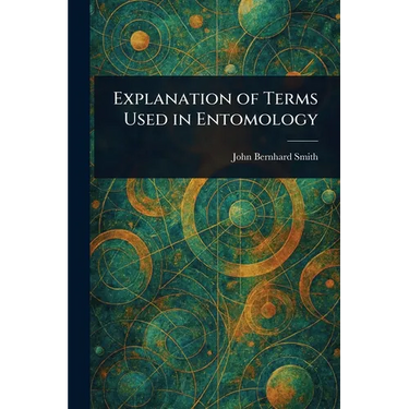Explanation of Terms Used in Entomology