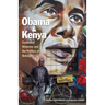Obama and Kenya: Contested Histories and the Politics of Belonging