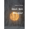 Dead Men Whisper