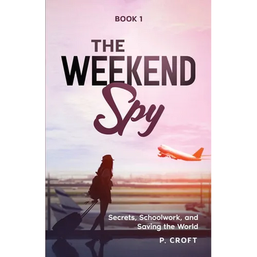 The Weekend Spy; Book 1