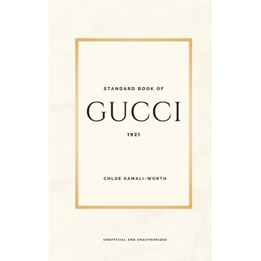 Standard Book of Gucci (english version): Journey into the Heart of Luxury and Innovation