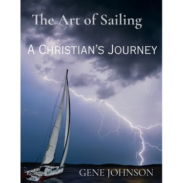The Art of Sailing: A Christian's Journey: A Christian's Journey