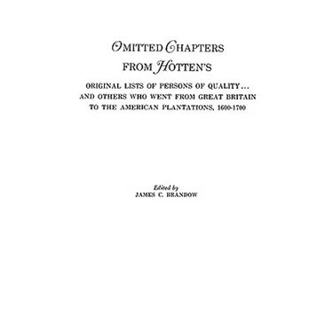 Omitted Chapters from Hotten's Original Lists of Persons of Quality . . .