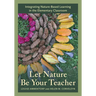 Let Nature Be Your Teacher: Integrating Nature-Based Learning in the Elementary Classroom