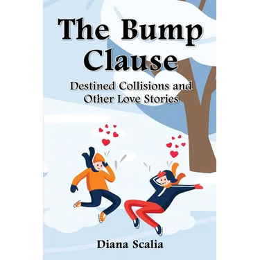 The Bump Clause: Destined Collisions and Other Love Stories