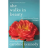 She Walks in Beauty: A Woman's Journey Through Poems