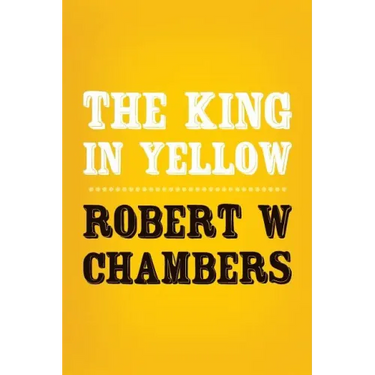 The King in Yellow: Original and Unabridged