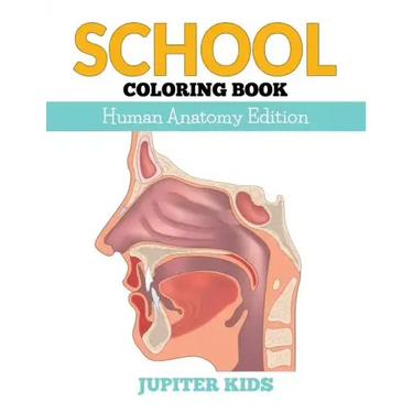School Coloring Book: Human Anatomy Edition