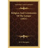 Religion and Ceremonies of the Lenape (1921)