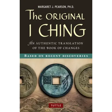 Original I Ching: An Authentic Translation of the Book of Changes