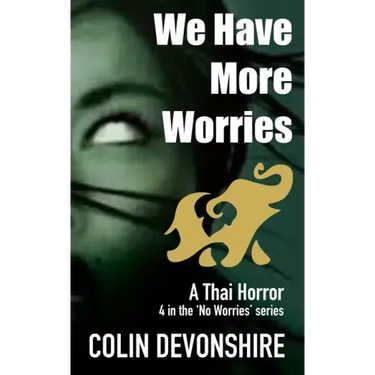 We Have More Worries: Thai Thriller