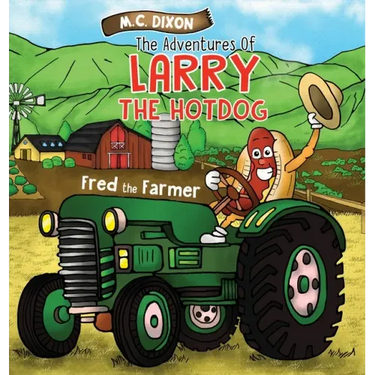 The Adventures of Larry the Hot Dog: Fred the Farmer